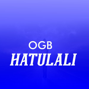 Listen to Hatulali song with lyrics from OGB