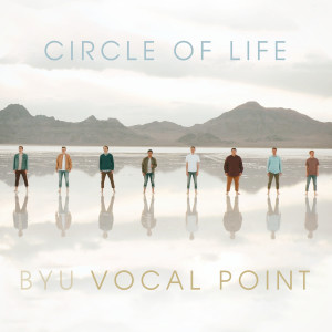 收聽BYU Vocal Point的Circle Of Life歌詞歌曲