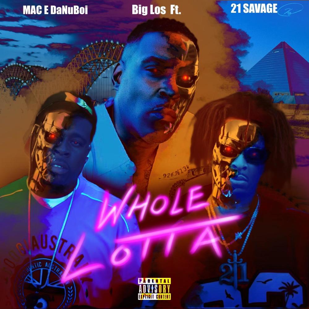Whole lotta (feat. NU BOI MAC E) (Explicit)