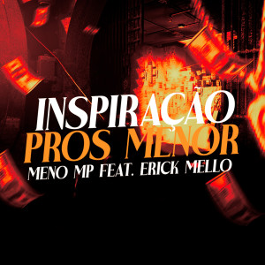 Erick Mello的專輯Inspiração Pros Menor (Explicit)