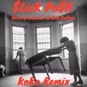 ดาวน์โหลดและฟังเพลง KoKo พร้อมเนื้อเพลงจาก Slick Posh