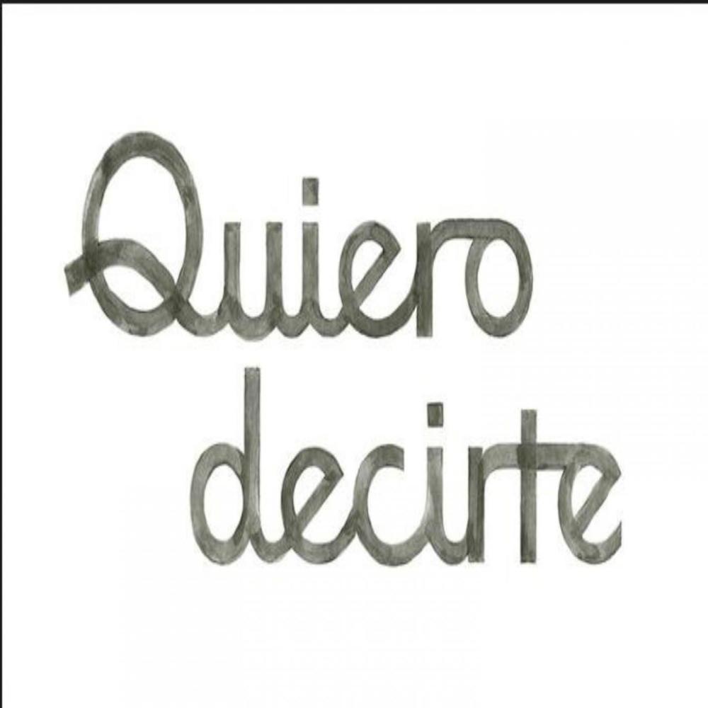 Quiero decirte