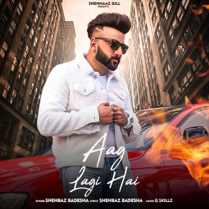 Album Aag Lagi Hai from Shehbaz Badesha