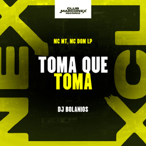 Listen to Toma Que Toma (Explicit) song with lyrics from MC MT