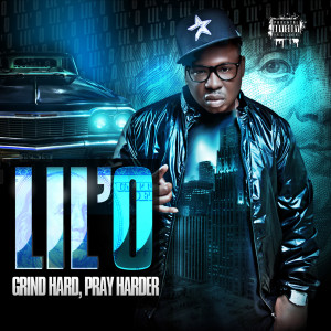 Lil' O的专辑Grind Hard, Pray Harder (Explicit)