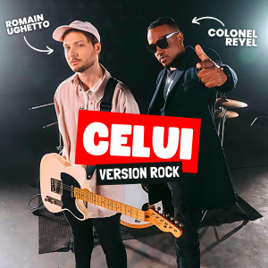 Colonel Reyel的專輯Celui (Version Rock)