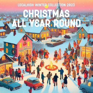 [로칼하이 윈터컬렉션 2023 : 크리스마스 올 이어 라운드 (Christmas All Year Round)] dari 로칼하이레코즈 (Localhigh Records)