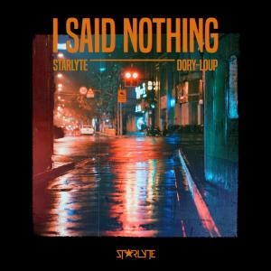 Album I Said Nothing oleh Starlyte