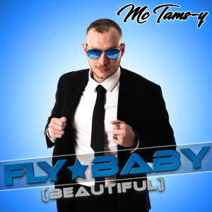 Fly Baby (Beautiful) (Explicit) dari MC Tams-Y
