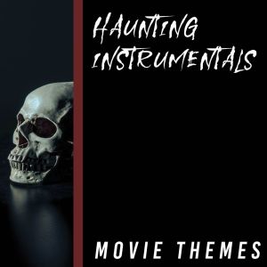 Various Artists的專輯Haunting Instrumentals - Movie Themes