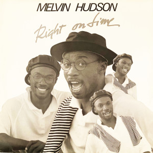 收聽Melvin Hudson的Right on Time (Dub Rap)歌詞歌曲