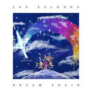 Dengarkan lagu Dream Again nyanyian Lea Salonga dengan lirik