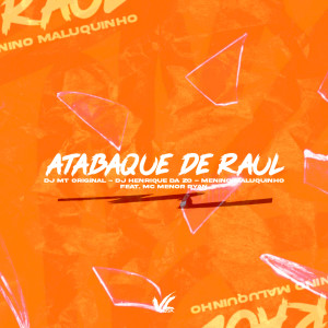 收聽DJ HENRIQUE DA ZO的Atabaque de Raul (Explicit)歌詞歌曲