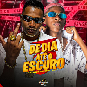 De Dia Ate o Escuro (Explicit) dari Menino GS