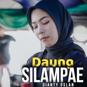 Listen to DAUNG SILAMPAE song with lyrics from Dianty Oslan