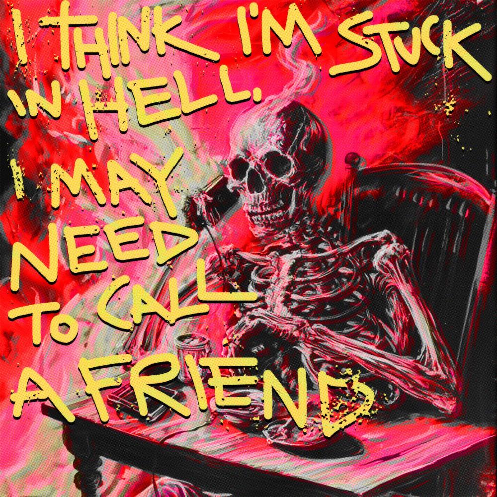 I Think I’m Stuck In Hell, I May Need To Call A Friend (feat. Darby O'Trill & DJ Drankenstein|Slowed & Chopped|Explicit)