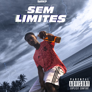 ดาวน์โหลดและฟังเพลง Sem Limites พร้อมเนื้อเพลงจาก DarkP