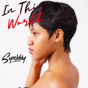 收聽Synbby的In This World (Radio Edit|Explicit)歌詞歌曲