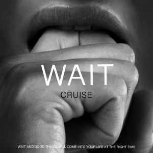 Album Wait from Cruise
