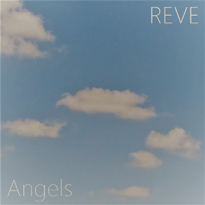 Dengarkan lagu Angels nyanyian Reve dengan lirik