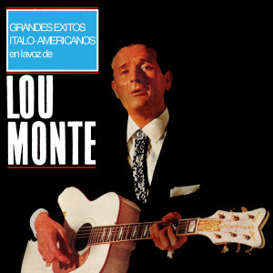 Lou Monte的專輯Grandes Exitos Italo - Americano