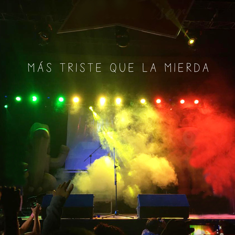Más Triste Que la Mierda