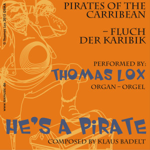Dengarkan lagu He's a Pirate - Romantic Version nyanyian Thomas Lox dengan lirik