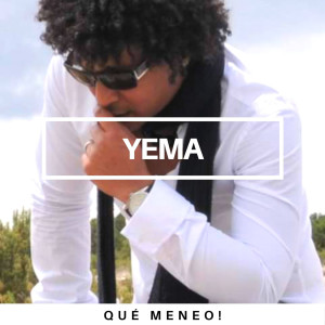收聽YEMA的Qué Meneo!歌詞歌曲