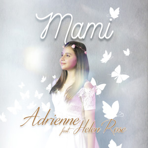 Listen to Mami song with lyrics from Adrienne Matthew