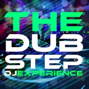 Dubstep 2015的專輯The Dubstep DJ Experience