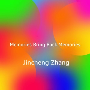 Jincheng Zhang的專輯Memories Bring Back Memories