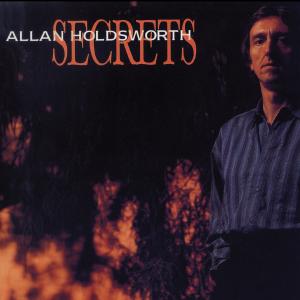 ดาวน์โหลดและฟังเพลง Secrets (其他) พร้อมเนื้อเพลงจาก Allan Holdsworth