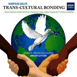 Album Hampson Sisler: Transcultural Bonding - Orchestral and Choral Music from Arkady Leytush