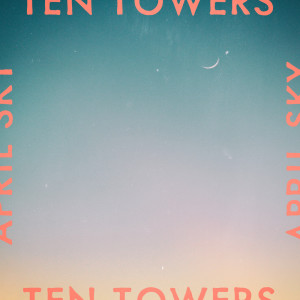 Album April Sky from Ten Towers