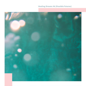 收听Charlie Dreaming的Healing Dreams #6 [Possible Futures]歌词歌曲