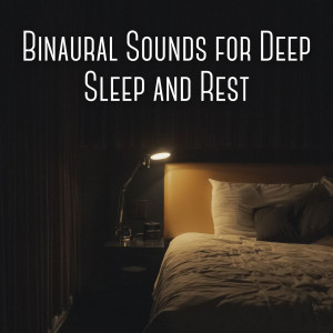 Sleep Music with Nature Sounds Relaxation的專輯Binaural Sounds for Deep Sleep and Rest