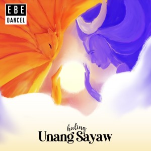 Ebe Dancel的專輯Huling Unang Sayaw