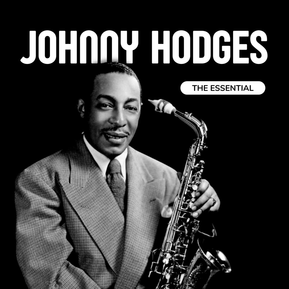 Johnny Hodges - The Essential