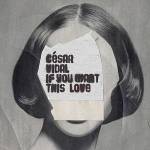 Cesar Vidal的專輯If You Want This Love