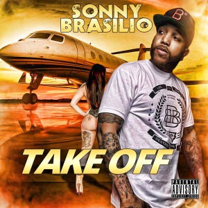 ดาวน์โหลดและฟังเพลง Take Off (Explicit) พร้อมเนื้อเพลงจาก Sonny Brasilio