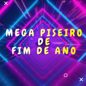 Album MEGA PISEIRO DE FIM DE ANO (Explicit) from Dj Lc Garcia
