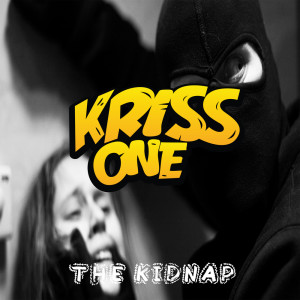 Kriss-One的專輯The Kidnap
