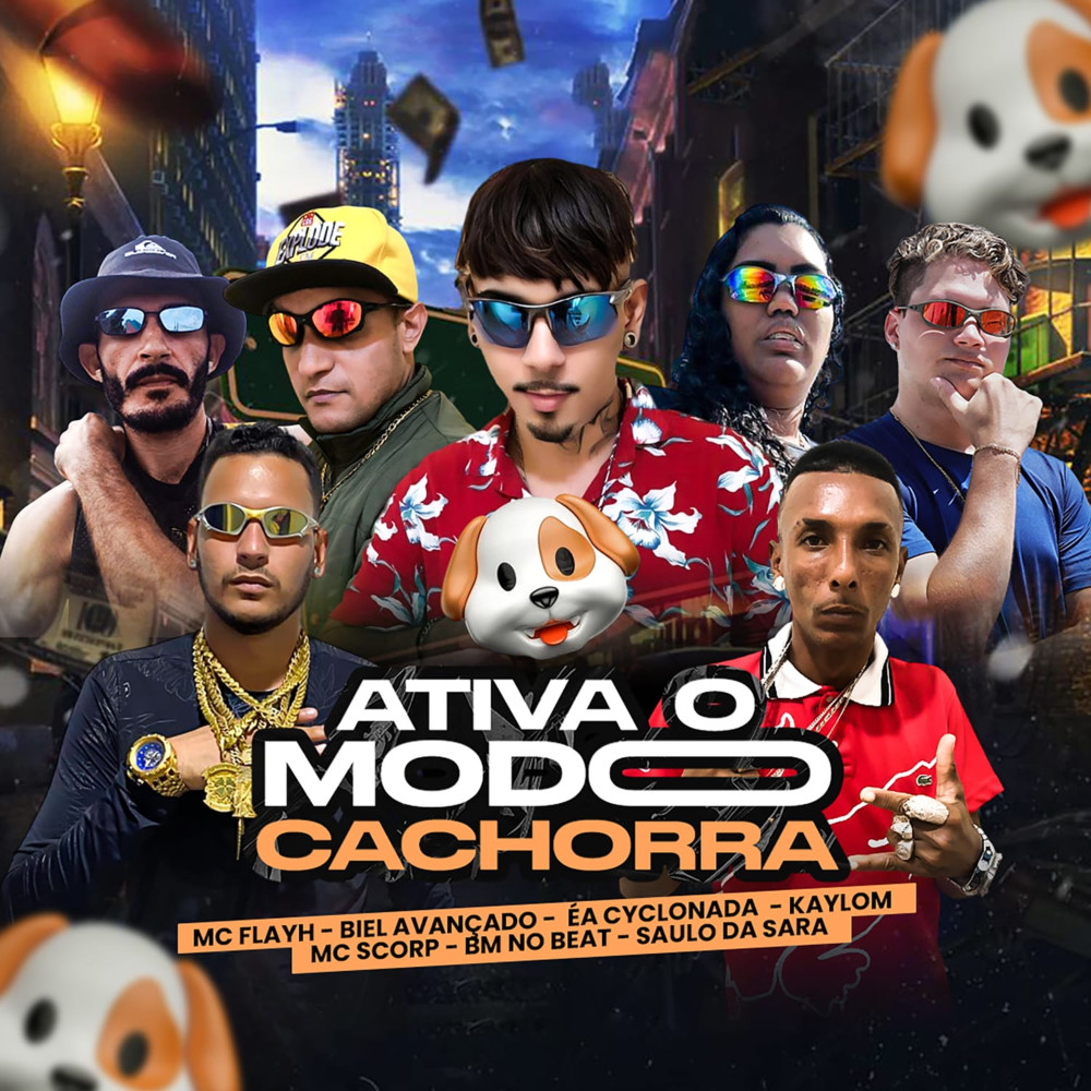 Ativa o Modo Cachorra (feat. Kaylom, Mc Scorp, Bm No Beat & Saulo Da Sara) (Explicit)
