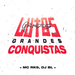 Listen to Grandes Lutas Grandes Conquistas (Explicit) song with lyrics from DJ BL