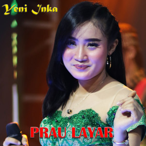 Dengarkan Prau Layar lagu dari Yeni Inka dengan lirik