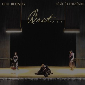 Egill Olafsson的专辑Brot...Músík úr leikhúsinu