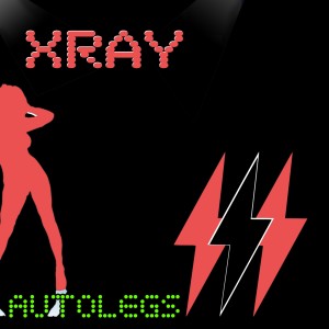 ดาวน์โหลดและฟังเพลง Xray พร้อมเนื้อเพลงจาก Autolegs