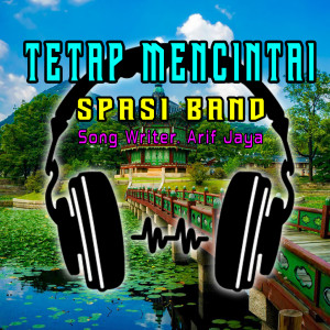 Listen to TETAP MENCINTAI song with lyrics from Spasi Band
