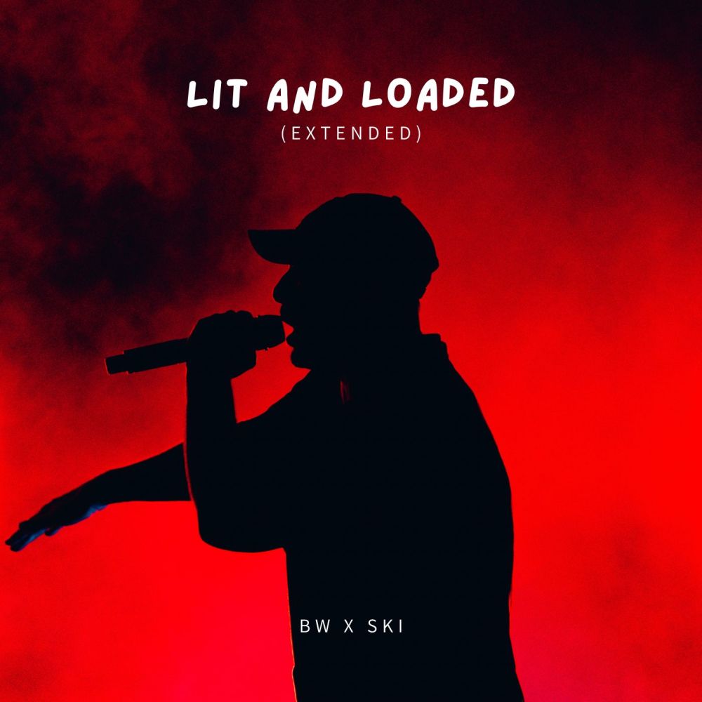 Lit and Loaded (Extended|Explicit)