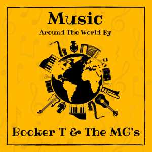 Music around the World by Booker T & The MG's (Explicit)